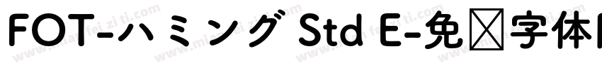 FOT-ハミング Std E字体转换